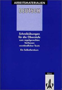 Schreibübungen für die Oberstufe zum regelgerechten Verfassen verständlicher Texte, Schülerheft