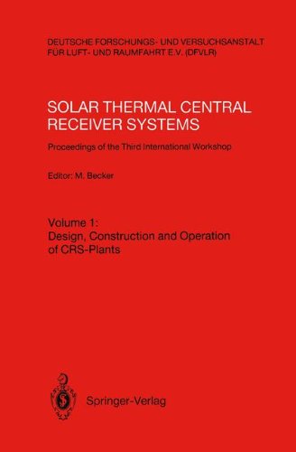 Solar Thermal Central Receiver Systems: Proceedings of the Third International Workshop June 23-27, 1986, Konstanz, Federal Republic of Germany