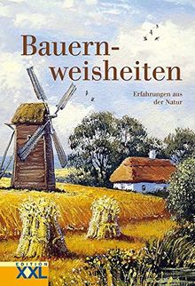 Bauernweisheiten: Erfahrungen aus der Natur