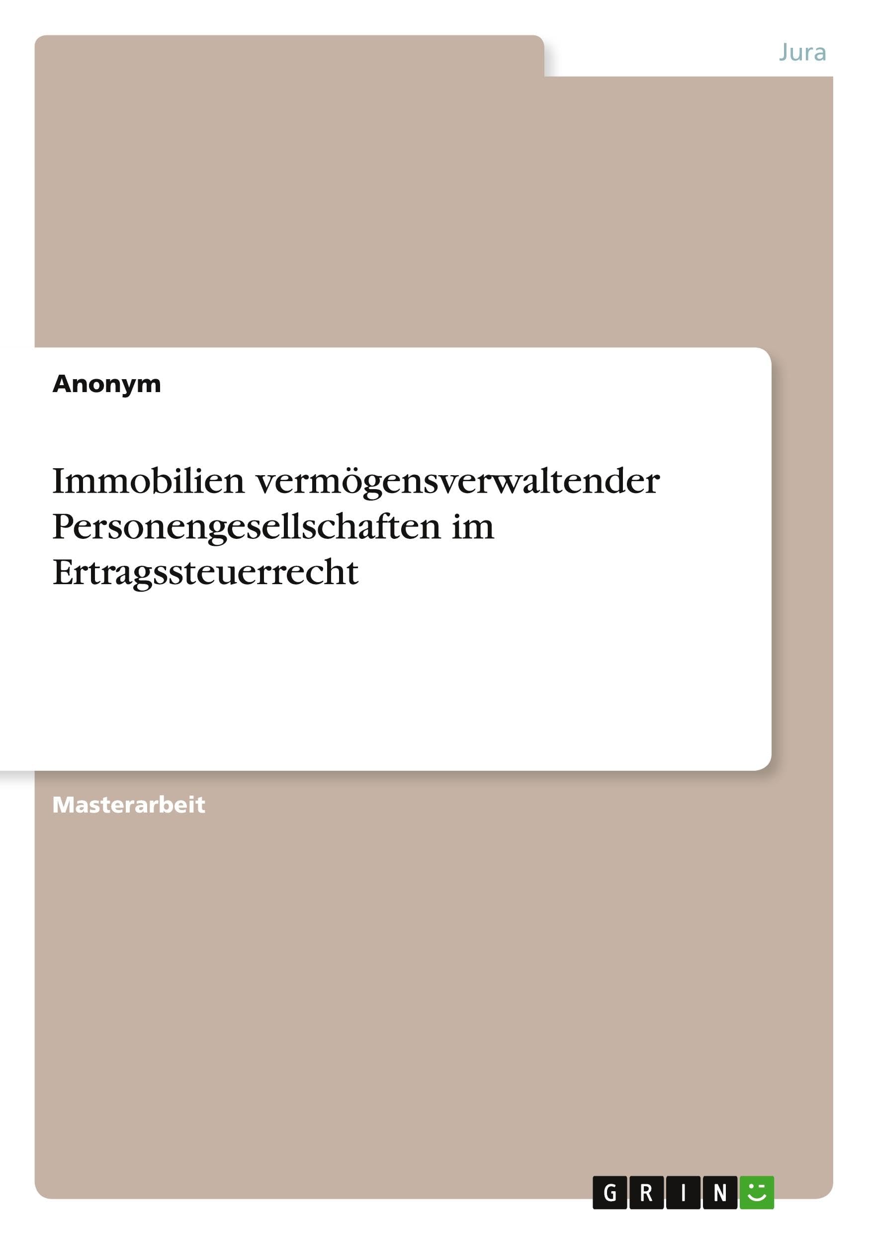 Immobilien vermögensverwaltender Personengesellschaften im Ertragssteuerrecht