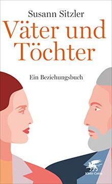 Väter und Töchter: Ein Beziehungsbuch