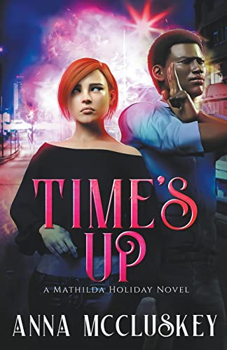 Time's Up (Mathilda Holiday)