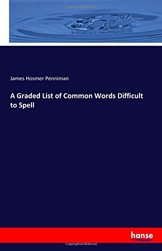A Graded List of Common Words Difficult to Spell