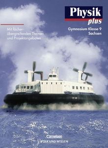 Physik plus - Sachsen: Physik plus, Ausgabe Gymnasium Sachsen, Lehrbuch, Klasse 9