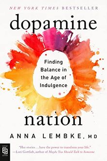 Dopamine Nation - EXP: Finding Balance in the Age of Indulgence