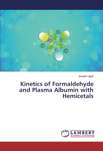Kinetics of Formaldehyde and Plasma Albumin with Hemicetals