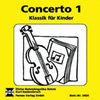 Concerto 1. CD: Klassik für Kinder
