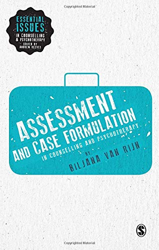 Assessment and Case Formulation in Counselling and Psychotherapy (Essential Issues in Counselling and Psychotherapy)