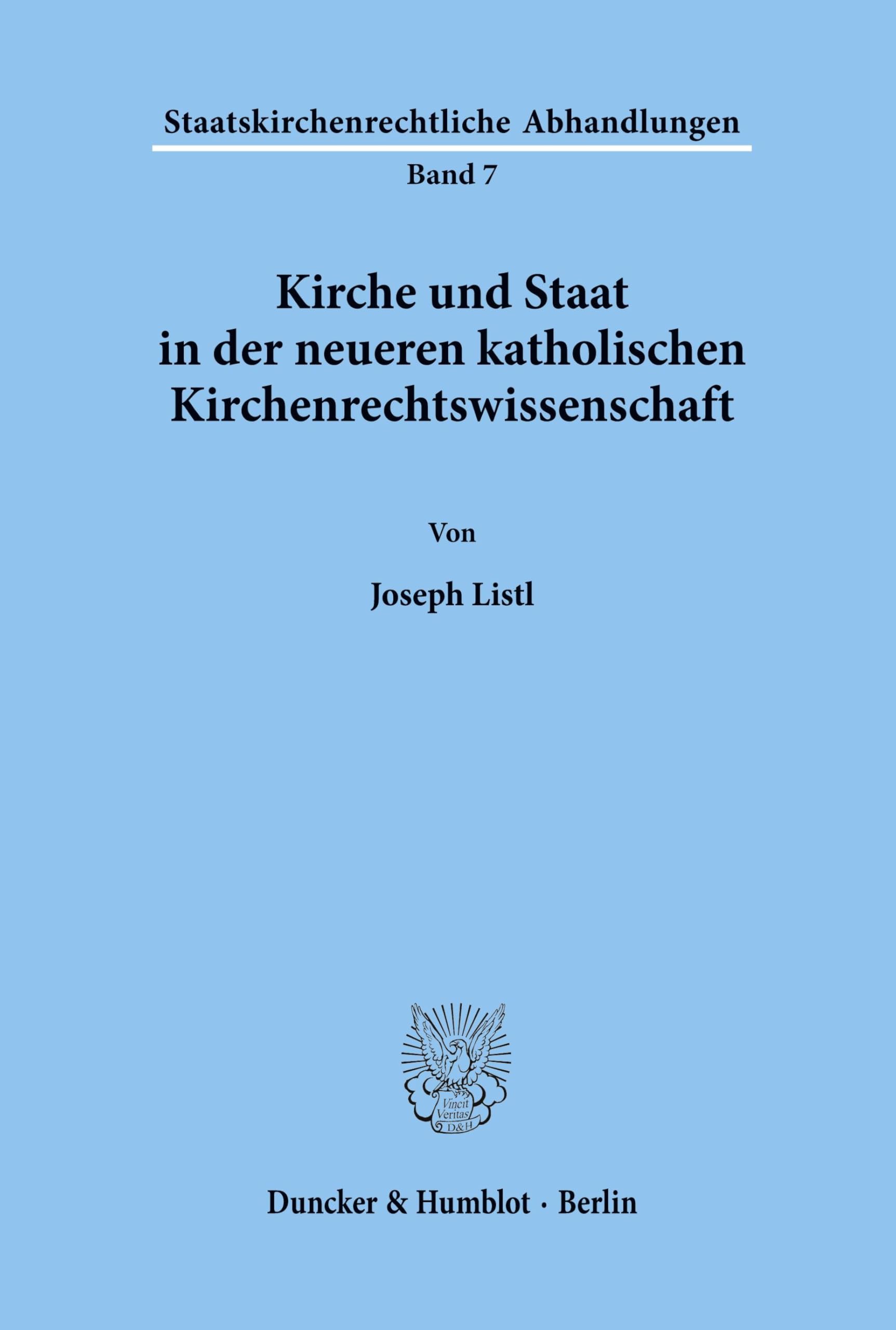 Kirche und Staat in der neueren katholischen Kirchenrechtswissenschaft. (Staatskirchenrechtliche Abhandlungen, Band 7)