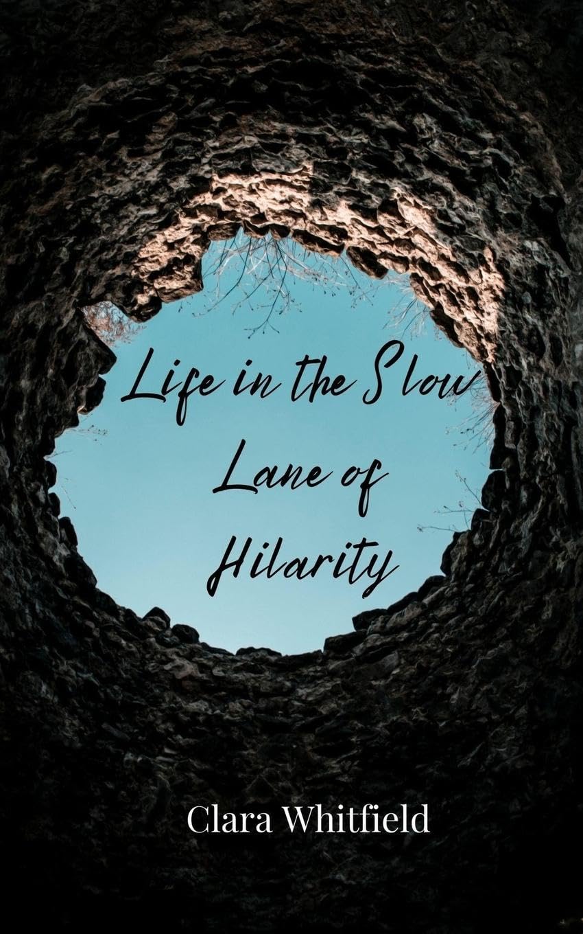 Life in the Slow Lane of Hilarity