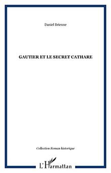 Gautier et le secret cathare