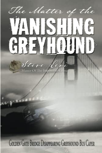 The Matter of the Vanishing Greyhound (Impossible Crime Mystery 1)
