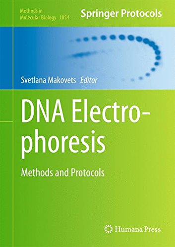 DNA Electrophoresis: Methods and Protocols (Methods in Molecular Biology)