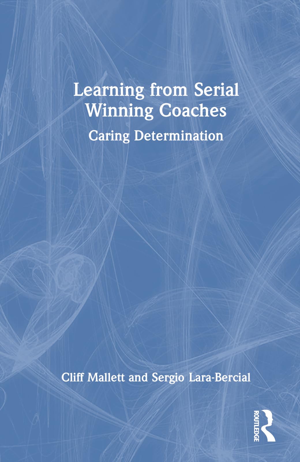unbekannt Learning From Serial Winning Coaches, Caring Determination