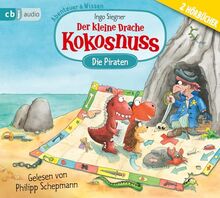 Der kleine Drache Kokosnuss – Abenteuer & Wissen Piraten: Der kleine Drache Kokosnuss und die wilden Piraten - Alles klar! Der kleine Drache Kokosnuss ... mit dem kleinen Drachen Kokosnuss, Band 4)