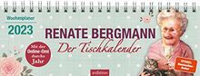 Renate Bergmann - Der Tischkalender 2023: Mit der Online-Omi durchs Jahr | Praktischer Terminplaner mit Wochenkalendarium für Fans der Twitter-Oma