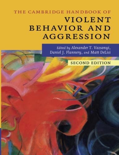 The Cambridge Handbook of Violent Behavior and Aggression (Cambridge Handbooks in Psychology)