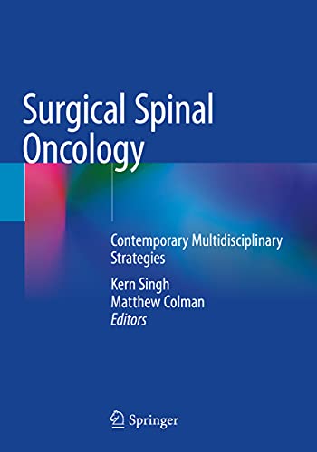 Surgical Spinal Oncology: Contemporary Multidisciplinary Strategies