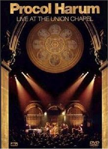 Procol Harum - Live at the Union Chapel