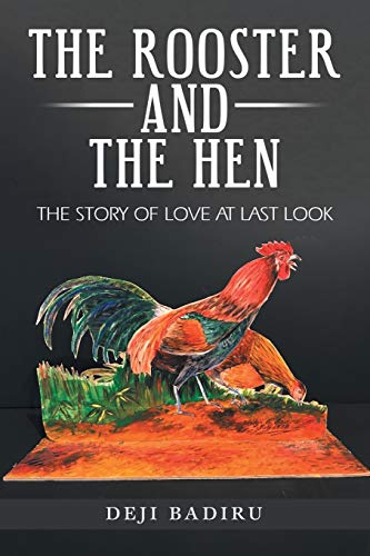 The Rooster and the Hen: The Story of Love at Last Look