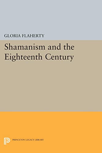 Shamanism and the Eighteenth Century (Princeton Legacy Library)