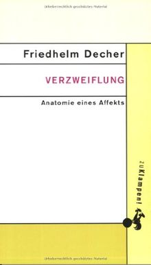 Verzweiflung. Anatomie eines Affekts