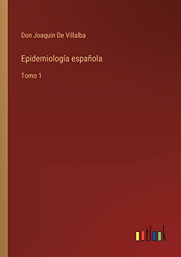 Epidemiología española: Tomo 1