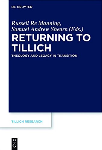 Returning to Tillich: Theology and Legacy in Transition (Tillich Research, Band 13)
