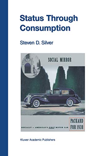 Status Through Consumption: Dynamics Of Consuming In Structured Environments