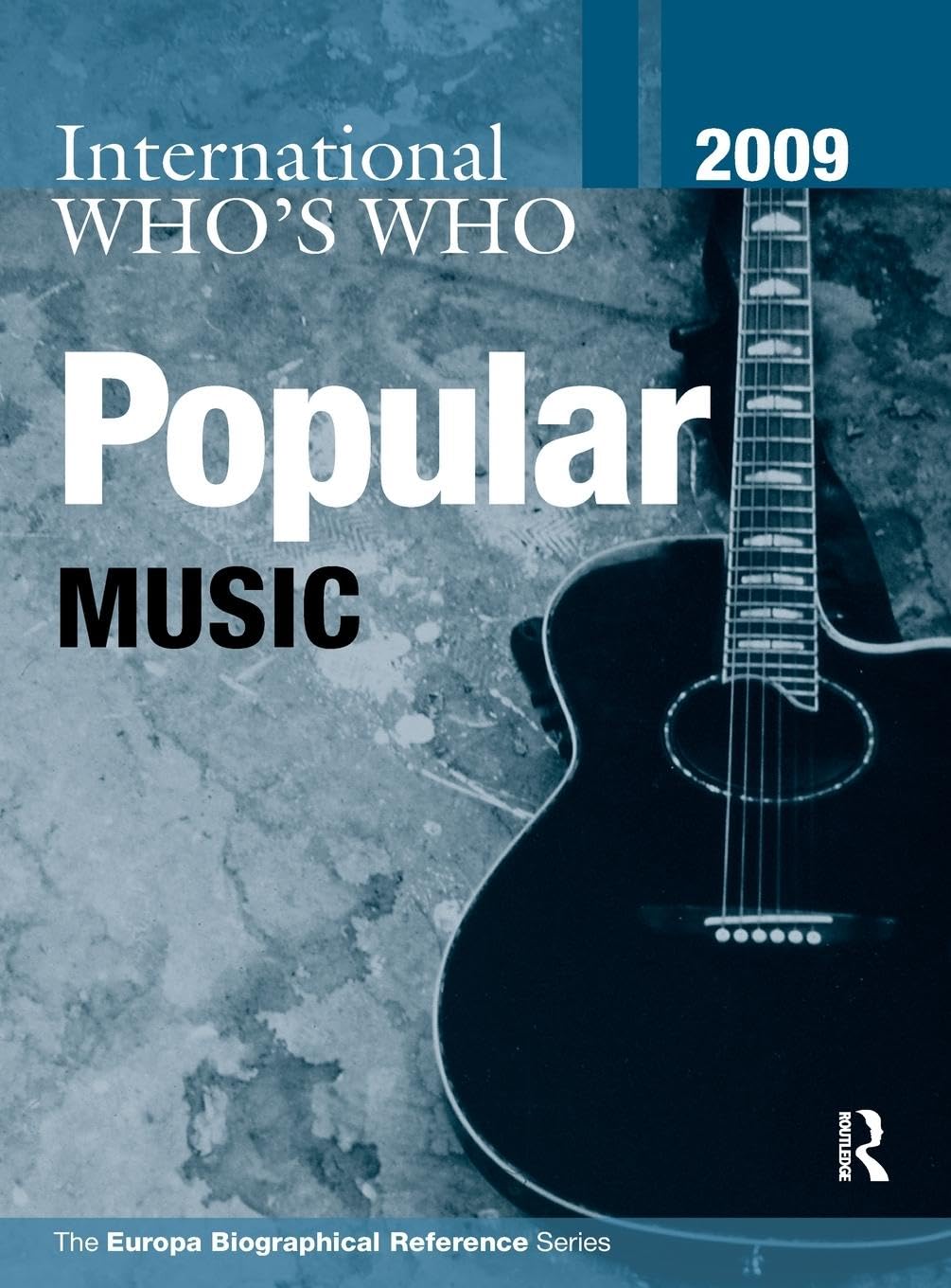 International Who's Who in Popular Music 2009 (The Europa Biographical Reference Series)