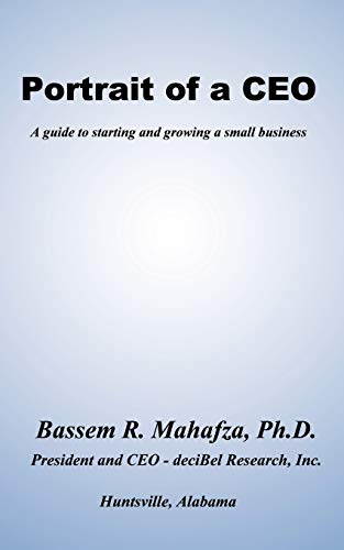 Portrait of a CEO: A guide to starting and growing a small business