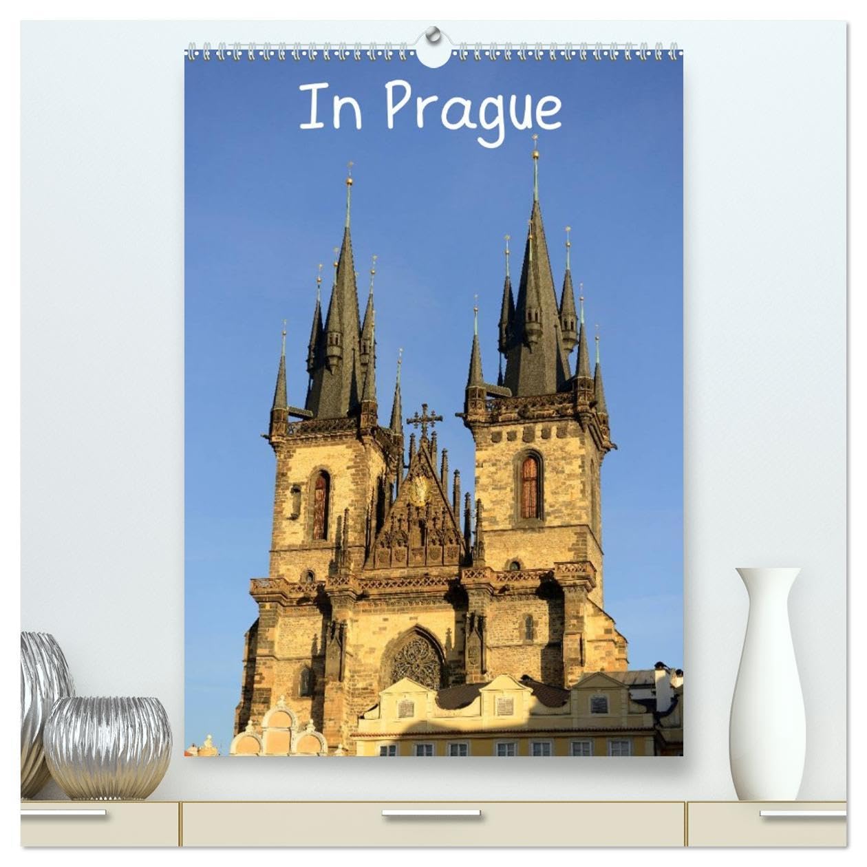 In Prague (High Quality Premium Wall Calendar 2026 DIN A2 portrait),CALVENDO 12 Month Wall Calendar: Views from the beautiful city of Prague