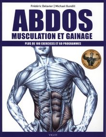 Abdos : musculation et gainage : plus de 100 exercices et 60 programmes