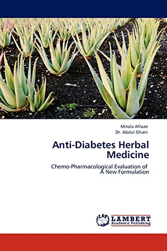 Anti-Diabetes Herbal Medicine: Chemo-Pharmacological Evaluation of A New Formulation