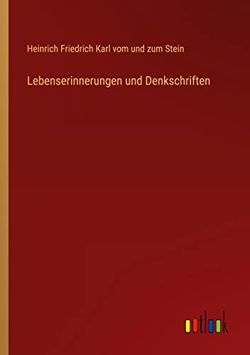 Lebenserinnerungen und Denkschriften
