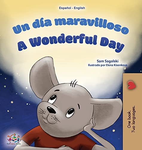 A Wonderful Day (Spanish English Bilingual Children's Book) (Spanish English Bilingual Collection)