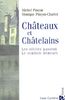 Châteaux et châtelains : les siècles passent, le symbole demeure