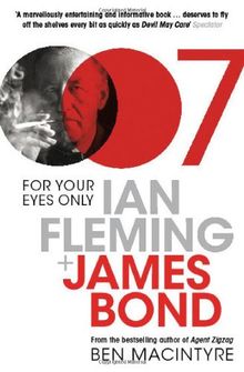 For Your Eyes Only: Ian Fleming and James Bond