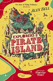 Explorers at Pirate Island (The Explorers' Clubs, Band 5)