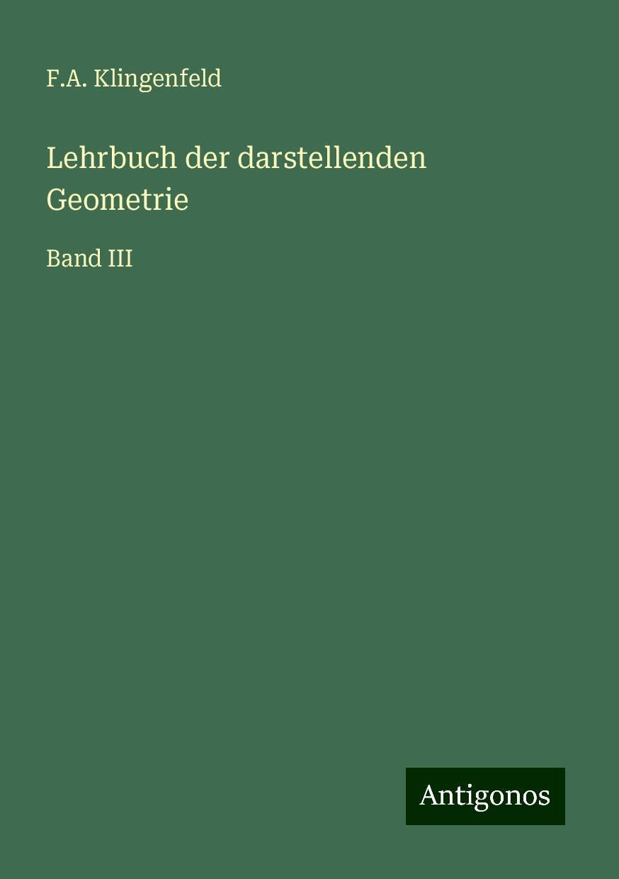 Lehrbuch der darstellenden Geometrie: Band III