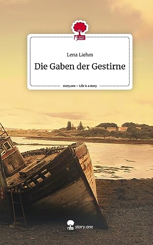 Die Gaben der Gestirne. Life is a Story - story.one