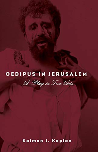 Oedipus in Jerusalem: A Play in Two Acts