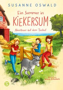 Ein Sommer in Kiekersum. Abenteuer auf dem Tierhof (Band 1): Ein lustiges Tierabenteuer vor idyllischer Nordseekulisse für Kinder ab 6 | Bestsellerautorin Susanne Oswald
