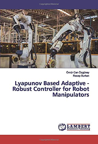 Lyapunov Based Adaptive - Robust Controller for Robot Manipulators