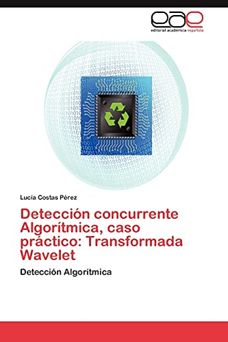 Detección concurrente Algorítmica, caso práctico: Transformada Wavelet: Detección Algorítmica