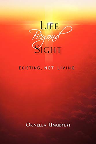 Life Beyond Sight: Existing, Not Living