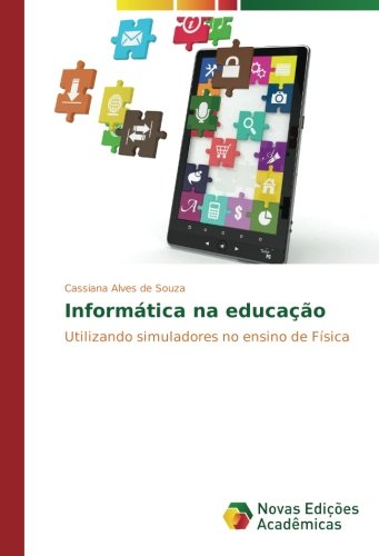 Informática na educação: Utilizando simuladores no ensino de Física
