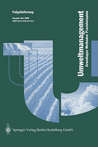 Betriebliches Umweltmanagement: Grundlagen - Methoden - Praxisbeispiele (German Edition)