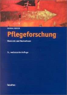 Pflegeforschung. Elemente und Basiswissen