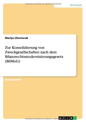 Zur Konsolidierung von Zweckgesellschaften nach dem Bilanzrechtsmodernisierungsgesetz (BilMoG)